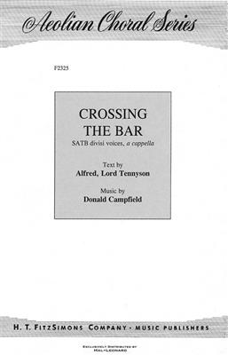 Donald Campfield: Crossing the Bar: Chœur Mixte et Accomp.