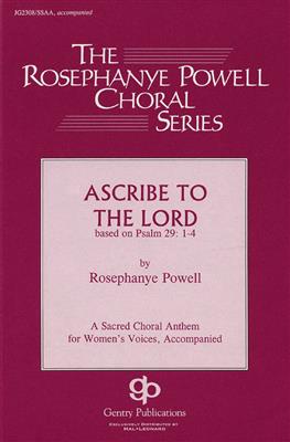 Rosephanye Powell: Ascribe To The Lord: (Arr. William Powell): Voix Hautes et Accomp.