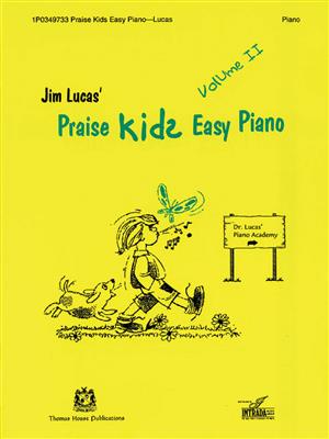Praise Kids Easy Piano Volume II: (Arr. Jim Lucas): Solo de Piano