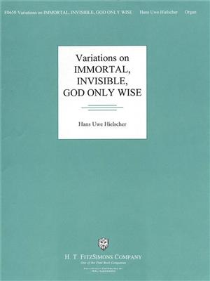 Hans Uwe Hielscher: Variations On Immortal, Invisible, God Only Wise: Orgue