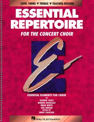 Bobbie Douglass: Essential Repertoire for the Concert Choir: Chœur Mixte et Accomp.