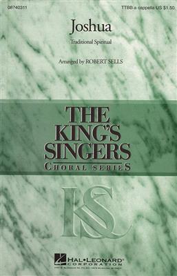 The King's Singers: Joshua: (Arr. Robert Sells): Voix Basses et Accomp.
