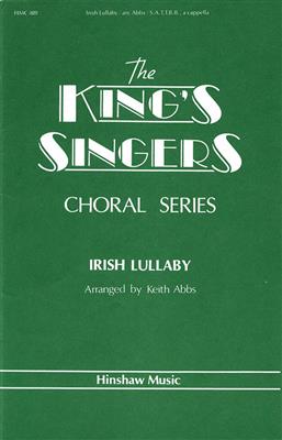 The King's Singers: Irish Lullaby: (Arr. Keith Abbs): Chœur Mixte et Accomp.