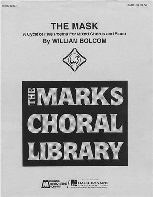 William Bolcom: The Mask - A Cycle of Five Poems Collection: Chœur Mixte et Accomp.