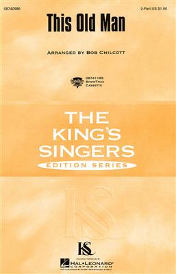 The King's Singers: This Old Man: (Arr. Bob Chilcott): Voix Hautes et Accomp.