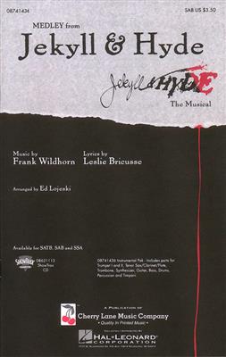 Frank Wildhorn: Jekyll & Hyde (Medley): (Arr. Ed Lojeski): Chœur Mixte et Accomp.