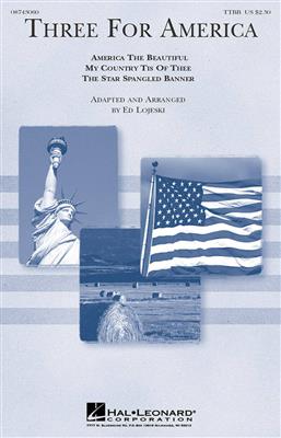 Three for America: (Arr. Ed Lojeski): Voix Basses A Capella