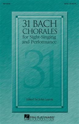 Johann Sebastian Bach: 31 Bach chorales for sight-singing and performance: Chœur Mixte et Accomp.