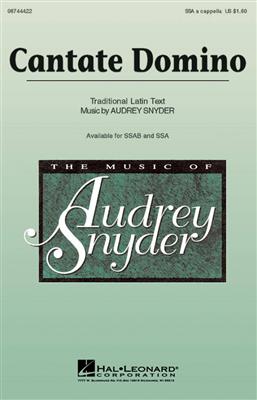 Audrey Snyder: Cantate Domino: Voix Hautes A Cappella