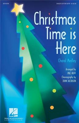 Christmas Time Is Here (Choral Medley): (Arr. Mac Huff): Chœur Mixte et Accomp.