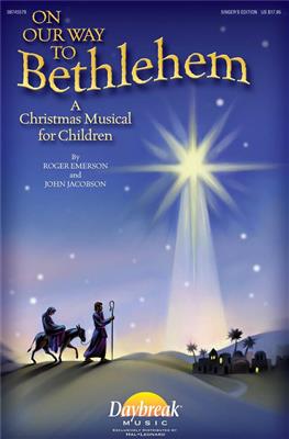 John Jacobson: On Our Way to Bethlehem: Chœur Mixte et Accomp.