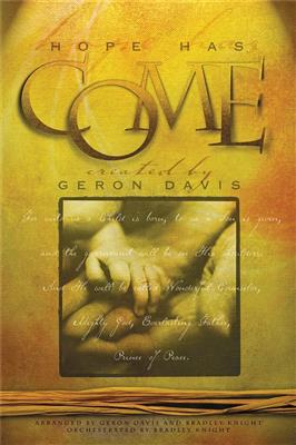 Hope Has Come: (Arr. Geron Davis): Chœur Mixte et Accomp.