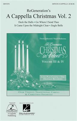 ReGeneration's A Cappella Christmas Vol. 2: (Arr. Derric Johnson): Chœur Mixte A Cappella