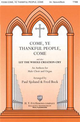 Traditional: Come, Ye Thankful People, Come: (Arr. Fred Bock): Chœur Mixte et Accomp.