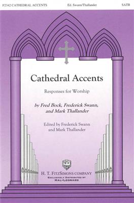 Cathedral Accents: (Arr. Fred Bock): Chœur Mixte et Accomp.