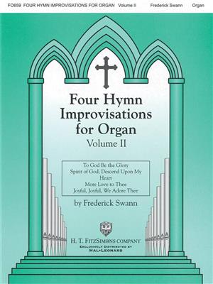 Frederick Swann: Four Hymn Improvisations For Organ, Volume Ii: Orgue