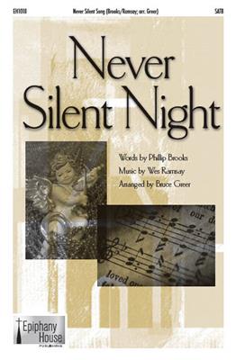 Wes Ramsay: Never Silent Night: (Arr. Bruce Greer): Chœur Mixte et Accomp.