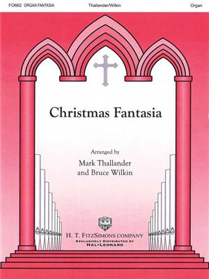 Christmas Fantasia: (Arr. Bruce Wilkin): Orgue