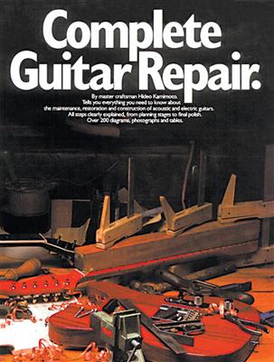 Complete Guitar Repair: Solo pour Guitare