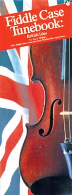 Fiddle Case Tunebook - British Isles: Violon