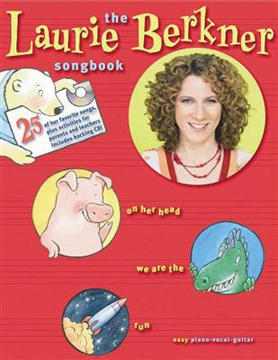 Laurie Berkner: The Laurie Berkner Songbook: Piano, Voix & Guitare