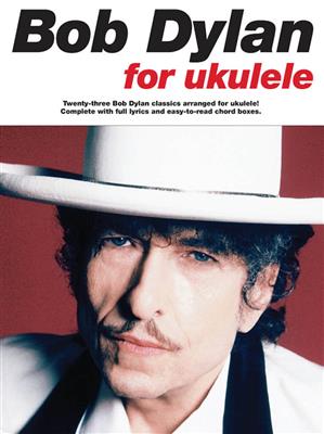 Bob Dylan: Bob Dylan for Ukulele: Solo pour Ukulélé