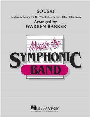John Philip Sousa: Sousa!: (Arr. Warren Barker): Orchestre d'Harmonie
