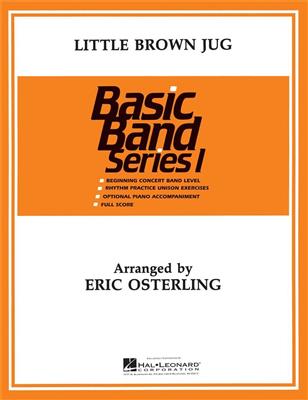 Little Brown Jug: (Arr. Eric Osterling): Orchestre d'Harmonie