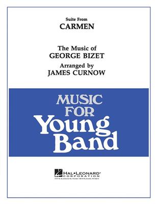 Georges Bizet: Carmen, Suite from: (Arr. James Curnow): Orchestre d'Harmonie