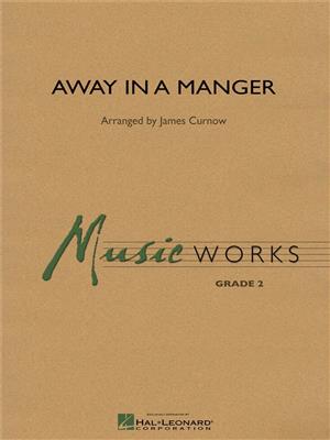 Away in a Manger: (Arr. James Curnow): Orchestre d'Harmonie