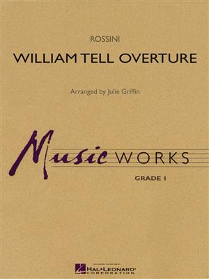 Gioachino Rossini: William Tell Overture: (Arr. Julie Griffin): Orchestre d'Harmonie