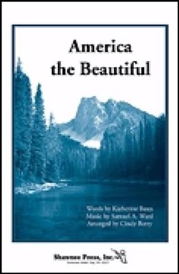 Katherine Lee Bates: America, the Beautiful: (Arr. Cindy Berry): Chœur Mixte et Accomp.
