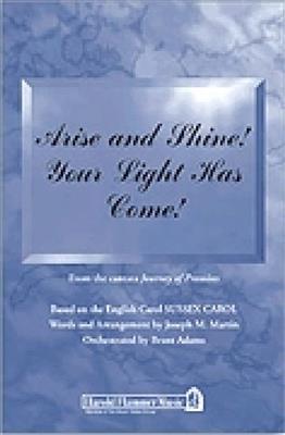 Joseph M. Martin: Arise and Shine! Your Light Has Come!: (Arr. Brant Adams): Chœur Mixte et Accomp.