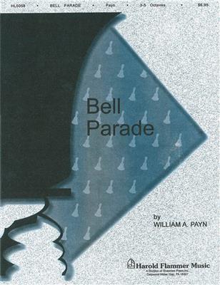 Bell Parade Handbell Collection: (Arr. William A. Payn): Chœur Mixte et Accomp.