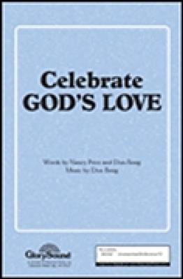Don Besig: Celebrate God's Love: Chœur Mixte et Accomp.