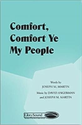 David Angerman: Comfort, Comfort Ye My People: Chœur Mixte et Accomp.