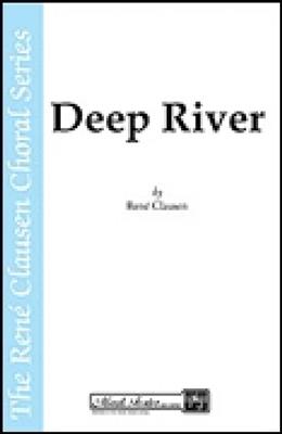 Deep River: (Arr. René Clausen): Chœur Mixte et Accomp.