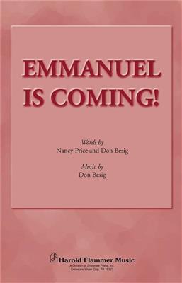 Don Besig: Emmanuel Soon Will Appear: Chœur Mixte et Accomp.