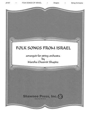 Folk Songs of Israel: (Arr. Marsha Chushmir Shapiro): Orchestre Symphonique