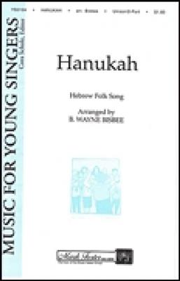 Hanukah: (Arr. B. Wayne Bisbee): Chœur Mixte et Accomp.