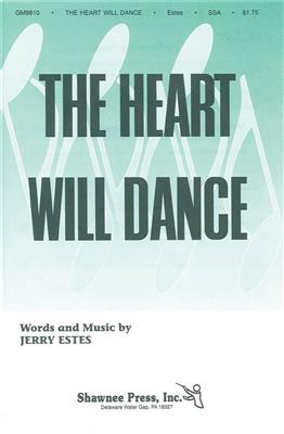 Jerry Estes: The Heart Will Dance: Voix Hautes et Accomp.