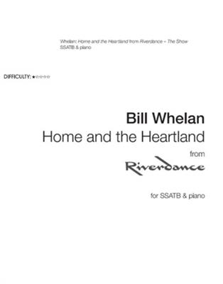 Bill Whelan: Home and the Heartland (from Riverdance): Chœur Mixte et Accomp.