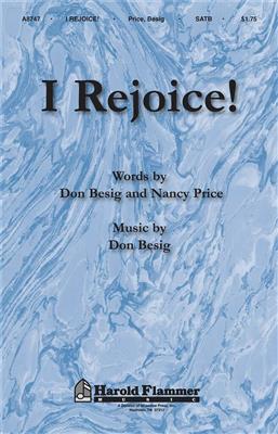 Don Besig: I Rejoice!: Chœur Mixte et Accomp.