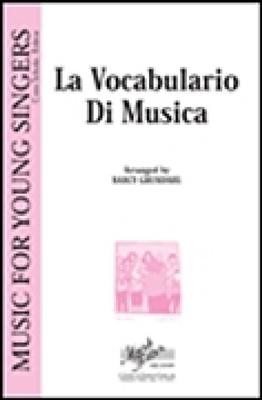 La Vocabulario di Musica: (Arr. Nancy Grundahl): Voix Hautes et Accomp.