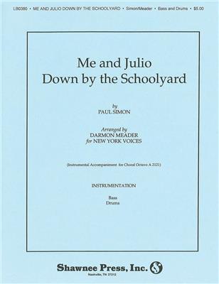 Darmon Meader: Me and Julio Down by the Schoolyard: Chœur Mixte et Accomp.