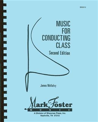 James McKelvy: Music for Conducting Class - 2nd Edition