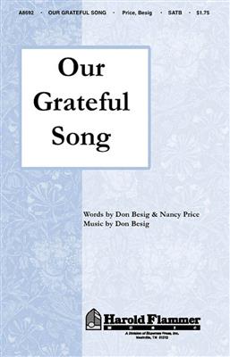 Don Besig: Our Grateful Song: Chœur Mixte et Accomp.