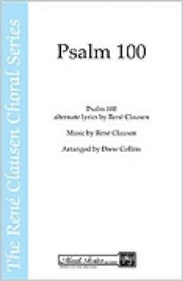 René Clausen: Psalm 100: (Arr. Drew Collins): Chœur Mixte et Piano/Orgue
