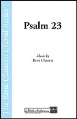 René Clausen: Psalm 23: Chœur Mixte et Accomp.