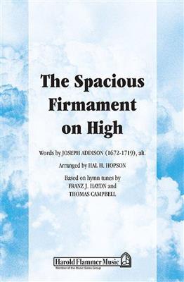 Franz Joseph Haydn: The Spacious Firmament on High: (Arr. Hal H. Hopson): Voix Hautes et Accomp.